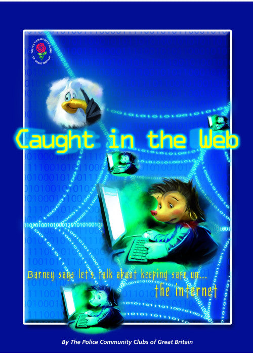 Caught in the Web - Barney and Echo: Lets Talk About Keeping Safe on the Internet: 2 (Barney and Echo Educational Resources)