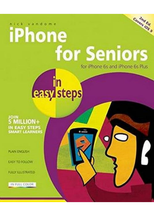 iPhone for Seniors in easy steps: Covers iOS 9