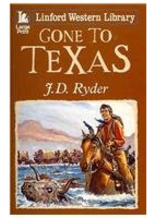 Gone To Texas