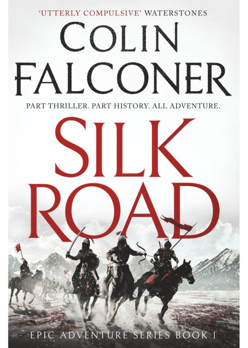 Silk Road: A haunting story of adventure, romance and courage: 1 (Epic Adventure)