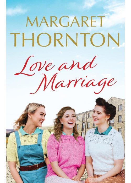 Love and Marriage: A captivating Yorkshire saga of happiness and heartbreak: 2 (Northern Lives, 2)