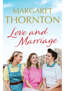 Love and Marriage: A captivating Yorkshire saga of happiness and heartbreak: 2 (Northern Lives, 2)