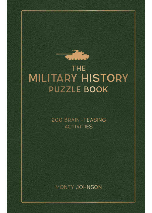 The Military History Puzzle Book: 200 Brain-Teasing Activities