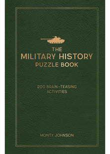 The Military History Puzzle Book: 200 Brain-Teasing Activities