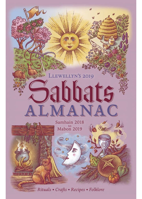 Llewellyn's 2019 Sabbats Almanac: Rituals Crafts Recipes Folklore