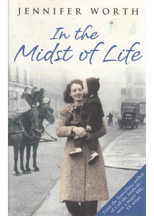 Jennifer Worth, In The Midst of Life