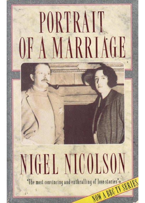 Portrait of a Marriage: Vita Sackville-West and Harold Nicolson