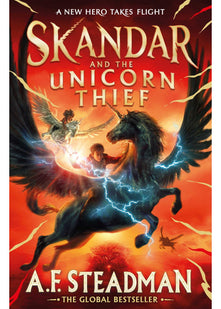 Skandar and the Unicorn Thief: The international, award-winning hit, and the biggest fantasy adventure series since Harry Potter: Volume 1