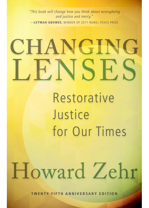 Changing Lenses: Restorative Justice for Our Times (Anniversary)