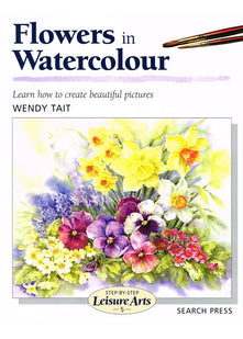 Flowers in Watercolour (SBSLA05) (Step-by-Step Leisure Arts)