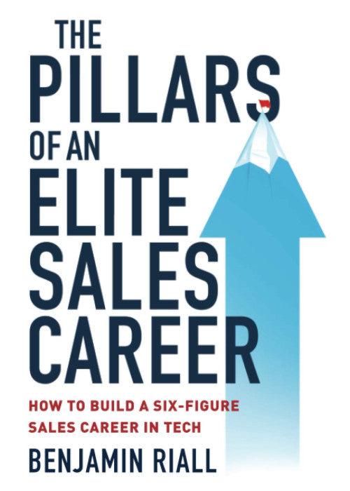 The pillars of an Elite sales career: How to build a six-figure sales career in tech