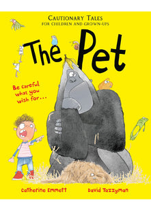 The Pet: Cautionary Tales for Children and Grown-ups