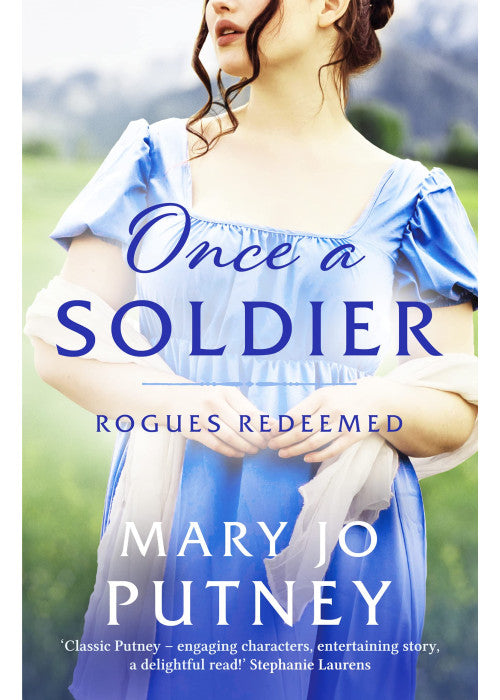 Once a Soldier: A gorgeous historical Regency romance: 1 (Rogues Redeemed, 1)