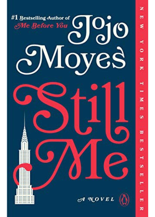 Still Me: Discover the love story that captured 21 million hearts (Me Before You, 3)