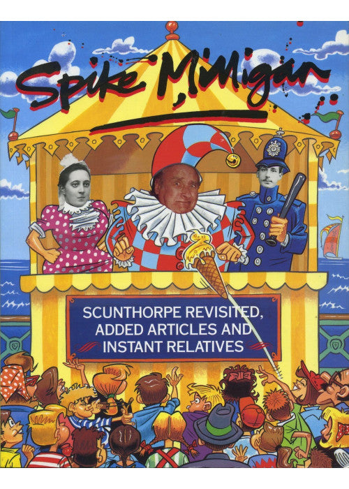 Scunthorpe Revisited, Added Articles And Instant Relatives: With Added Milligan Articles and Instant Relatives
