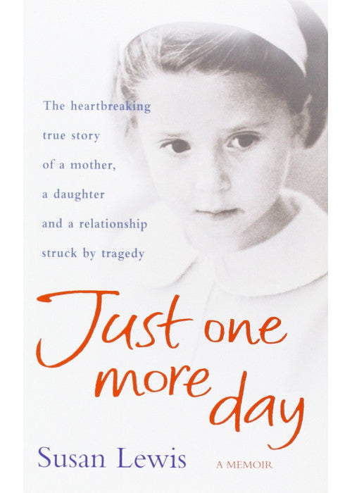 Just One More Day: A Memoir