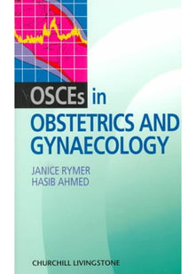 OSCEs in Obstetrics and Gynaecology (MRCOG Study Guides)