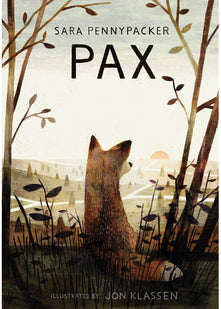 Pax: A Timeless Children's Story of Courage and the Bond Between a Boy and His Fox (Pax, 1)