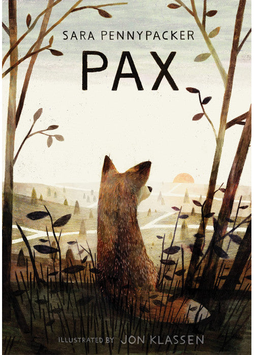 Pax: A Timeless Children's Story of Courage and the Bond Between a Boy and His Fox (Pax, 1)