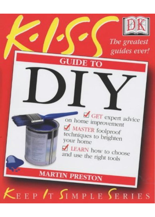KISS Guide To DIY