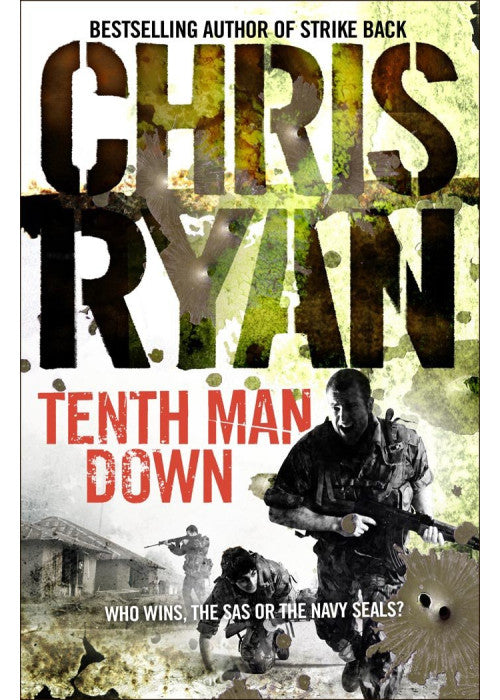 Tenth Man Down: a non-stop, action-packed Geordie Sharp novel, from the multi-bestselling master of the military thriller