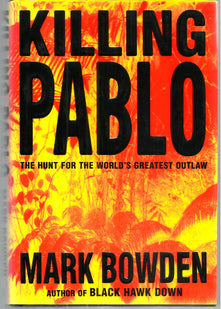 Killing Pablo: The Hunt for the World's Greatest Outlaw