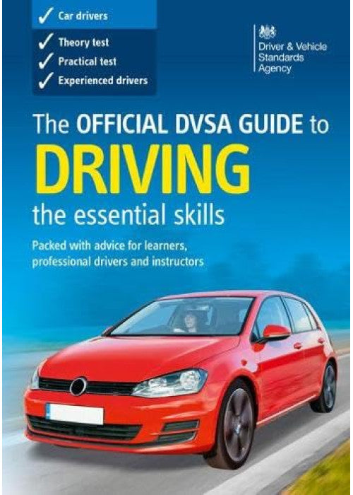 The Official DVSA Guide to Driving: The Essential Skills