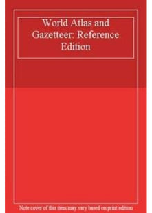Reference Edition (World Atlas and Gazetteer)