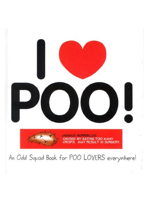 I Love Poo! (Odd Squad I Love Collection...S.)