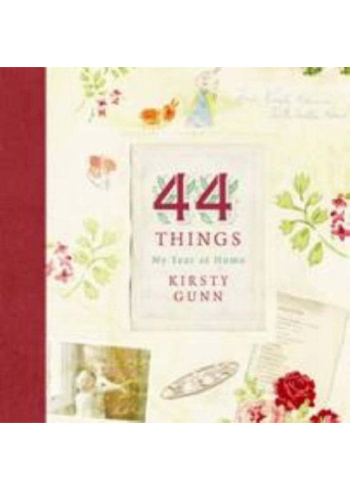 44 Things: A Year of Writing Life at Home