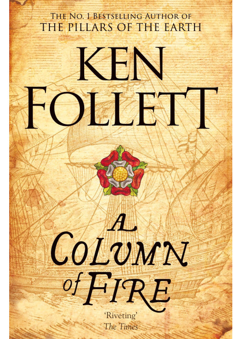 A Column of Fire: The groundbreaking novel from the no.1 bestseller (The Kingsbridge Novels, 3)