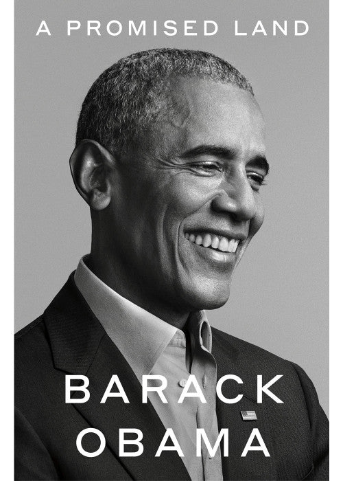 A Promised Land: The powerful political memoir from the former US President
