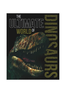 The Ultimate World of Dinosaurs