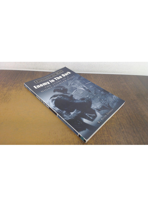 Enemy in the Dark: The Story of a Luftwaffe Night-fighter Pilot (Fortunes of War S.)