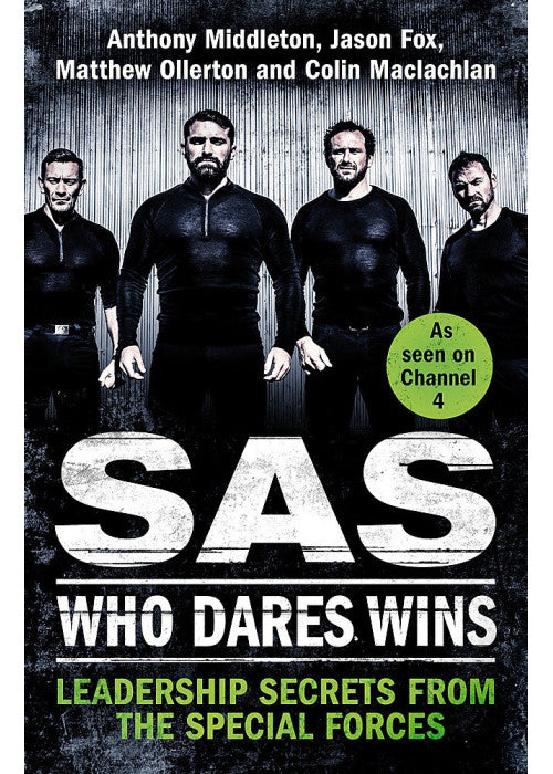 SAS: Who Dares Wins: Leadership Secrets from the Special Forces
