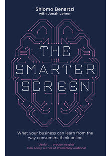 The Smarter Screen: What Your Business Can Learn from the Way Consumers Think Online