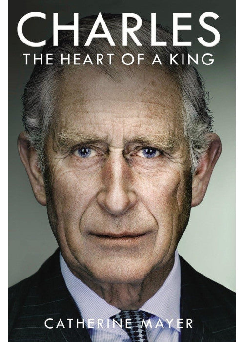 Charles: The Heart of a King