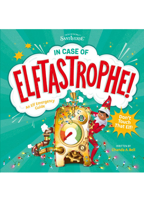 Elf on the Shelf: In Case of Elftastrophe: A festive story book, perfect for Christmas!