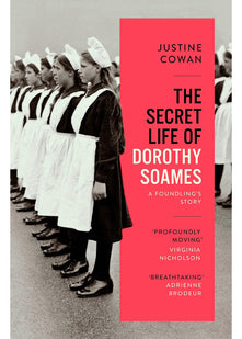The Secret Life of Dorothy Soames: A Foundling's Story