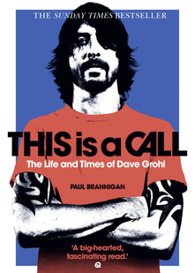 This Is a Call: The Life and Times of Dave Grohl