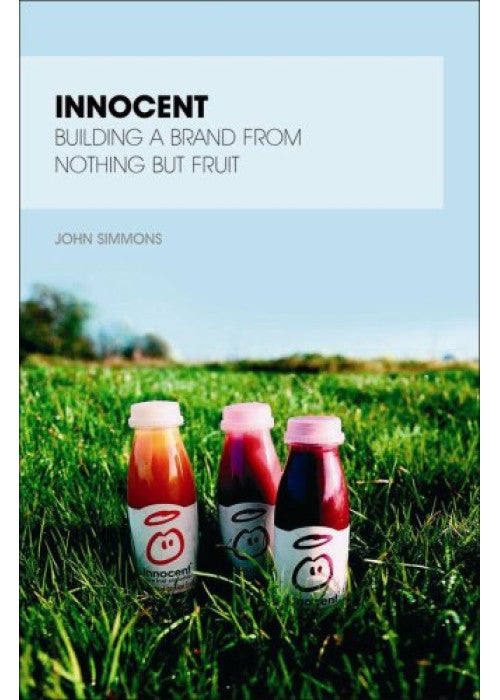 Innocent: Building a brand from nothing but fruit
