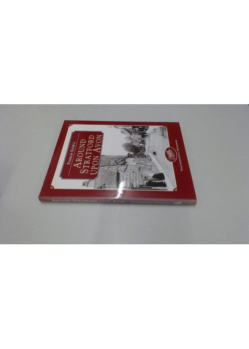 Francis Frith's Around Stratford-upon-Avon (Photographic Memories)