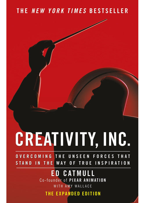 Creativity, Inc.: an inspiring look at how creativity can - and should - be harnessed for business success by the founder of Pixar