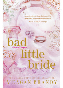 Bad Little Bride: The sizzling new contract marriage romance from the million-copy bestselling author