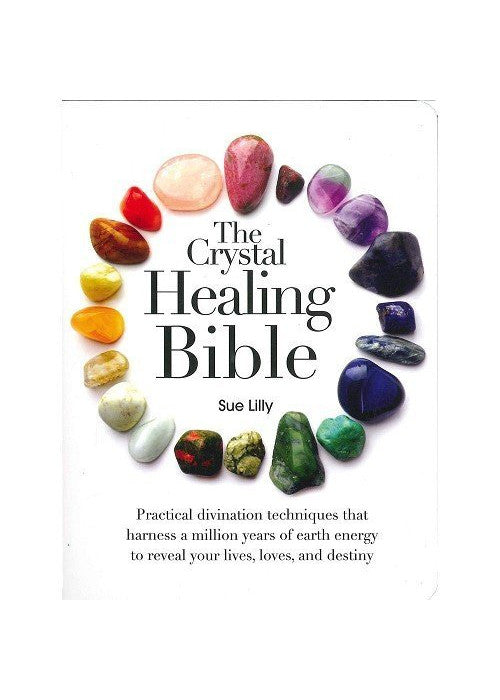 The Crystal Healing Bible by Sue Lilly, Mind Body & Spirit Book