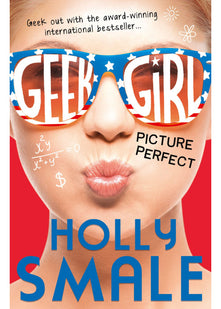 Picture Perfect: The bestselling YA series - now a major Netflix series: Book 3 (Geek Girl)