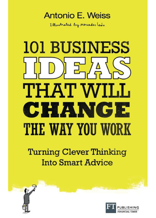 101 Business Ideas That Will Change the Way You Work