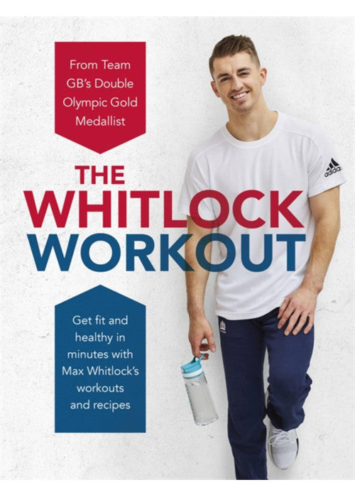 The Whitlock Workout: Get Fit and Healthy in Minutes