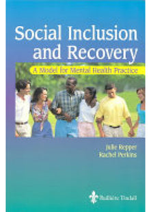 Social Inclusion and Recovery: A Model For Mental Health Practice