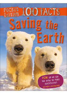 Pocket Edition 100 Facts Saving the Earth